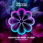 Jhay Vallez, Lee Moody (UK) – Bloom Miami Music Week VA 2026