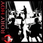 Rory Hoy - Smooth Orchestral Thinking 3 Rory Hoy – Smooth Orchestral Thinking