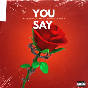 M.I.B Minister Rsa, Clovaboii – You Say