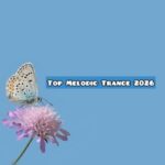Dreaman, DJ 5L45H – Top Melodic Trance 2026