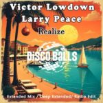 Larry Peace, Victor Lowdown – Realize