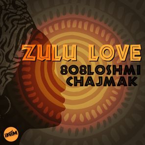 808Loshmi, chajmak – ZULU LOVE