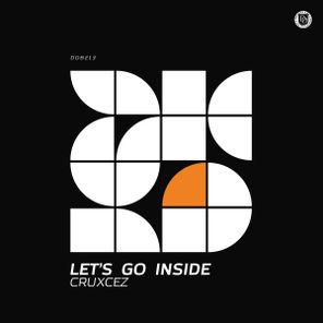 Cruxcez – Let’s Go Inside