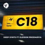 Gleison ProdMáfia, Deep Synts – Gate C18