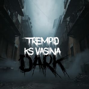 Trempid, KS Vasina – Dark