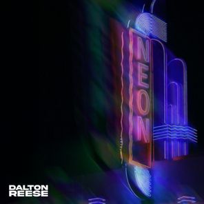 Dalton Reese – Neon