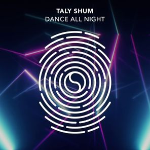 Taly Shum – Dance All Night