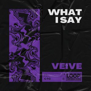 Veive – What I Say