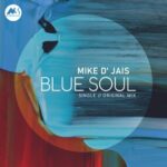 Mike D’ Jais – Blue Soul
