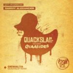 DeWalta, Sammy Alexander – Quack Slap EP