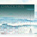 Chagochkin – Tishina