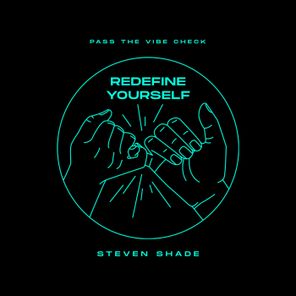 Steven Shade – Redefine Yourself