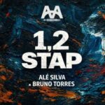 Ale Silva, Bruno Torres – 1, 2 Step