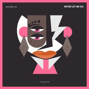 Mageba SA – Never Let Me Go