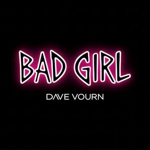 Dave Vourn – Bad Girl
