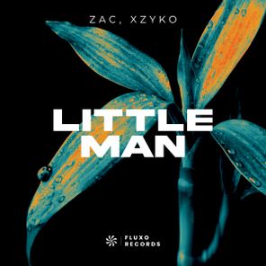 ZAC, Xzyko – Little Man