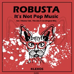ROBUSTA – It’s Not Pop Music