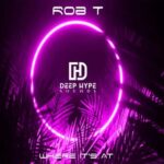 Rob T – Where’s It At