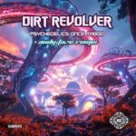 Dirt Revolver, Andy Faze – Psychedelics Once Taboo