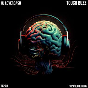 DJ Loverbash – Touch Buzz