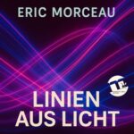 Eric Morceau – Linien aus Licht