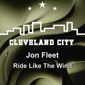 Jon Fleet – Ride Like the Wind