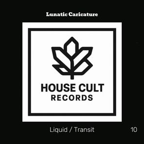 Lunatic Caricature – Liquid / Transit