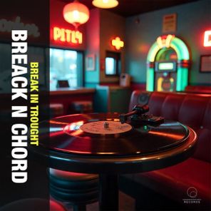 Break N Chord – Break in Trought