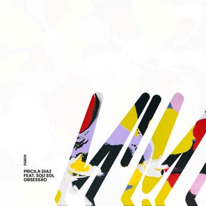 Pricila Diaz, sou sol – Obsessão