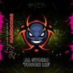 Al Storm, 247 Hardcore – Touch Me