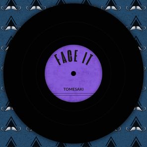TOMESAKI – Face It