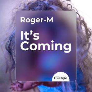 Roger-M – It’s Coming
