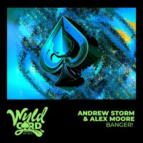 Andrew Storm, Alex Moore – Banger!