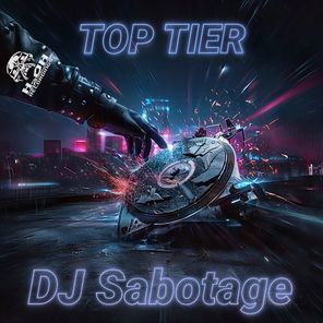 DJ Sabotage – Top Tier