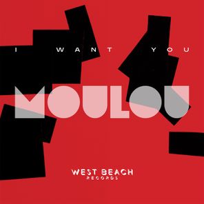 Moulou – I Want You