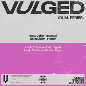 Hertz Collision, Beau Didier – Vulged Records Dual Series 005