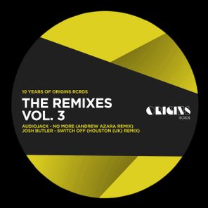 Josh Butler, Audiojack – The Remixes Vol. 3 (10 Years of ORIGINS RCRDS)