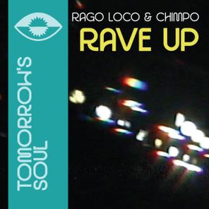 Chimpo, Rago Loco – Rave Up