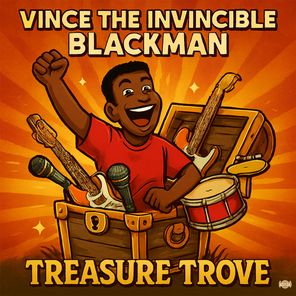 Vince The Invincible Blackman – Treasure Trove