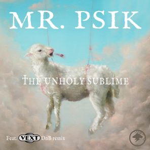 MR PSIK, Vext – The Unholy Subline
