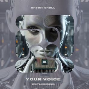 Orson Kroll – Your Voice
