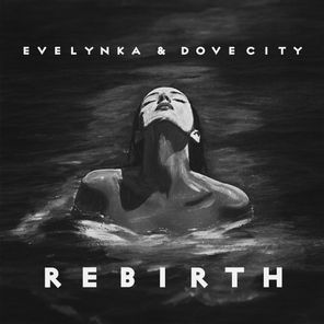 Evelynka, Dove City – Rebirth