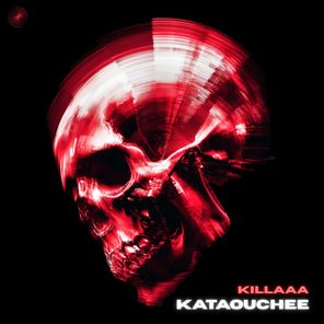 Kataouchee - Killaaa 1 Kataouchee – Killaaa