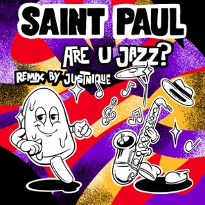 Saint Paul, Justnique – Are U Jazz?