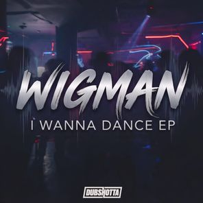 Wigman, B-Don – I Wanna Dance EP