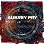 Aubrey Fry, Jody Barr – Burn and Rave
