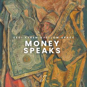 Yellow Space, Vedi Kerem – Money Speaks