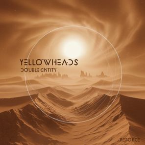 YellowHeads – Double Entity (Hybrid Mode Mix)