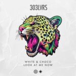 White & Choco – Look at Me Now