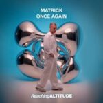 MatricK – Once Again